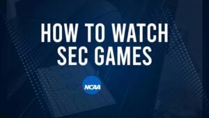 How to Watch SEC College Basketball Games - Friday, November 29